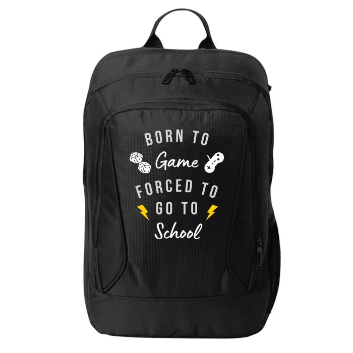 Born To Game Forced To Go To School Gamer City Backpack