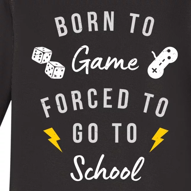 Born To Game Forced To Go To School Gamer Baby Long Sleeve Bodysuit