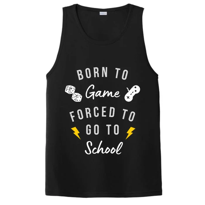 Born To Game Forced To Go To School Gamer Performance Tank