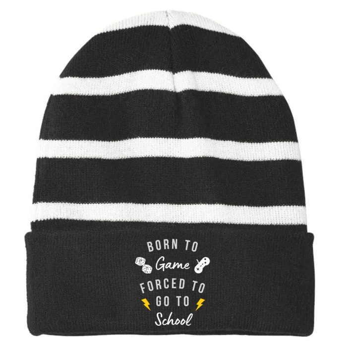 Born To Game Forced To Go To School Gamer Striped Beanie with Solid Band