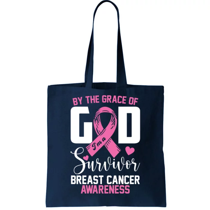 By The Grace God Im A Survivor Breast Cancer Awareness Tote Bag