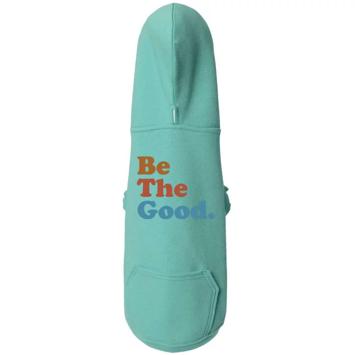 Be The Good Kindness Doggie 3-End Fleece Hoodie