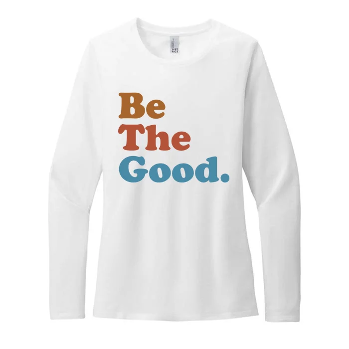 Be The Good Kindness Womens CVC Long Sleeve Shirt