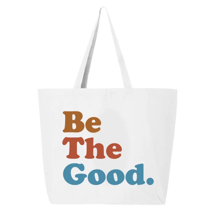 Be The Good Kindness 25L Jumbo Tote