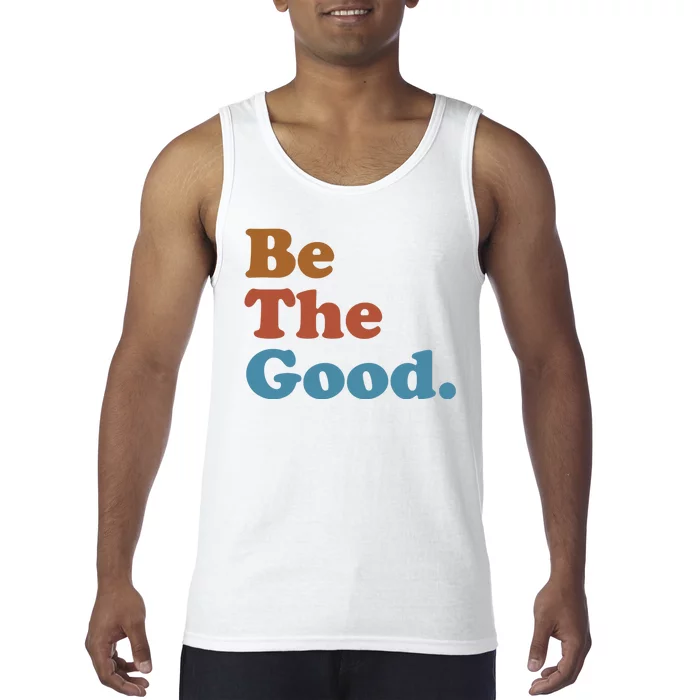 Be The Good Kindness Tank Top