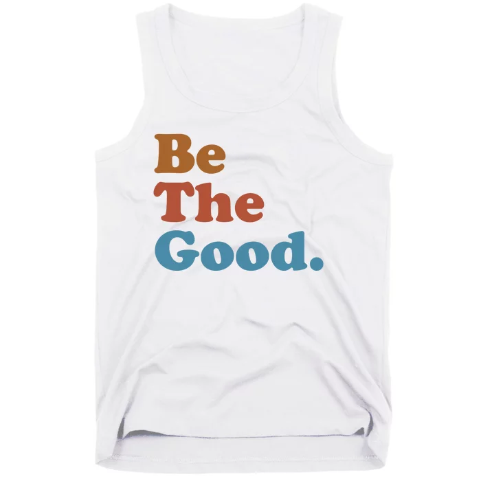 Be The Good Kindness Tank Top