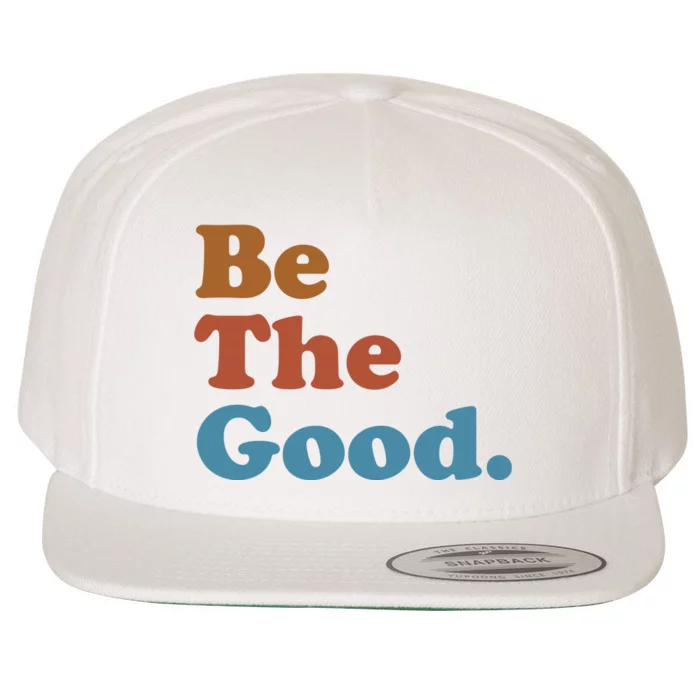 Be The Good Kindness Wool Snapback Cap