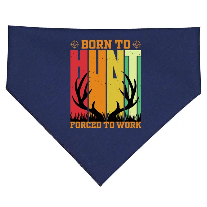 Born To Hunt Forced To Work USA-Made Doggie Bandana