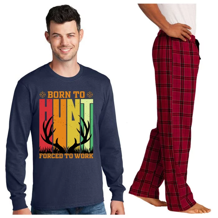 Born To Hunt Forced To Work Long Sleeve Pajama Set