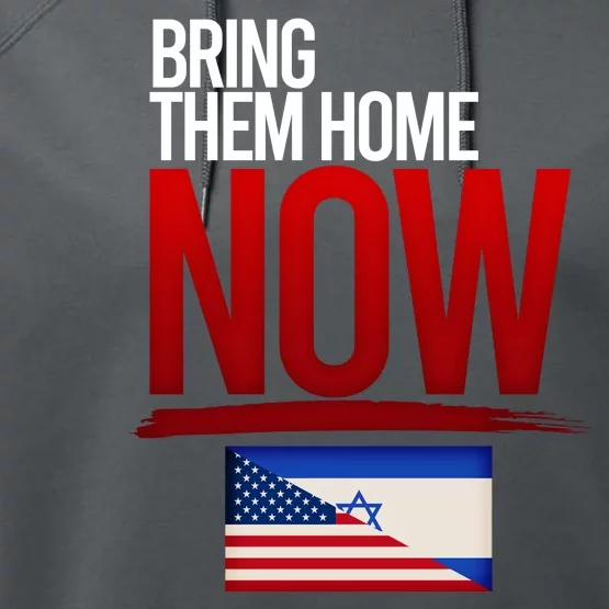 Bring Them Home Now Stand With Israel Performance Fleece Hoodie