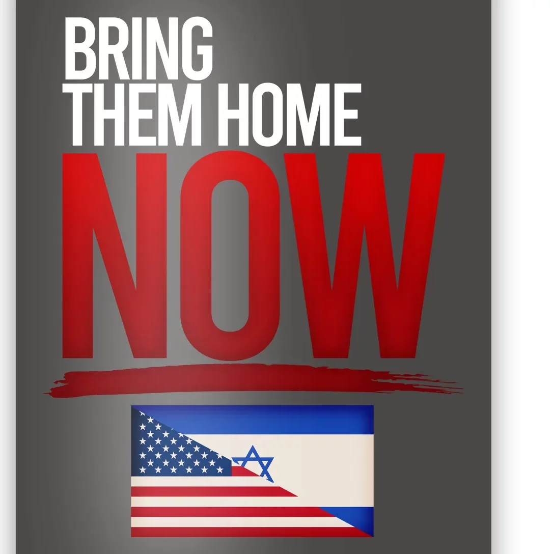 Bring Them Home Now Stand With Israel Poster