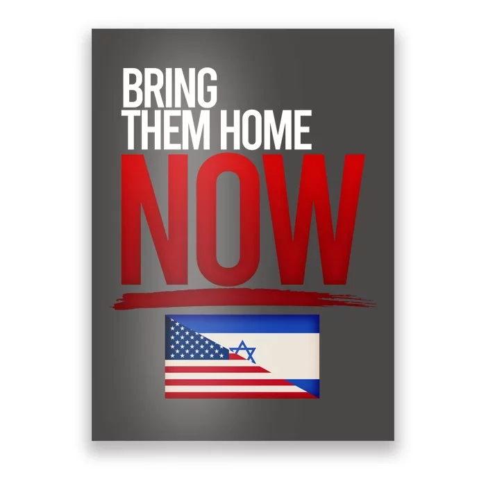 Bring Them Home Now Stand With Israel Poster