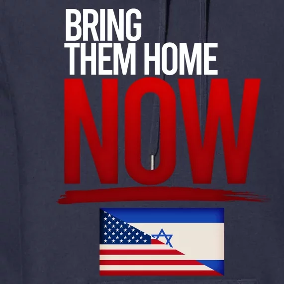 Bring Them Home Now Stand With Israel Premium Hoodie