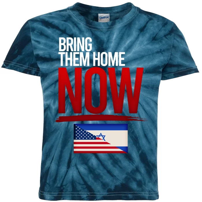 Bring Them Home Now Stand With Israel Kids Tie-Dye T-Shirt