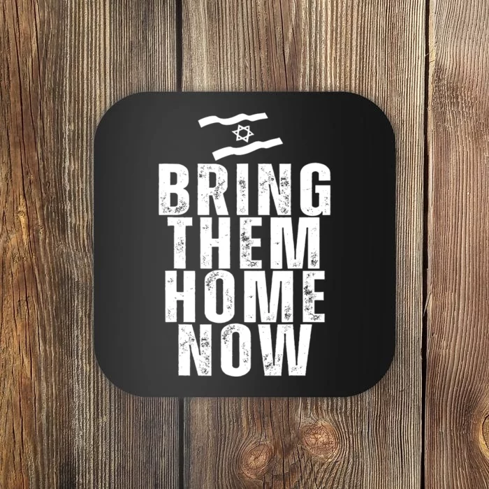 Bring Them Home Now Coaster