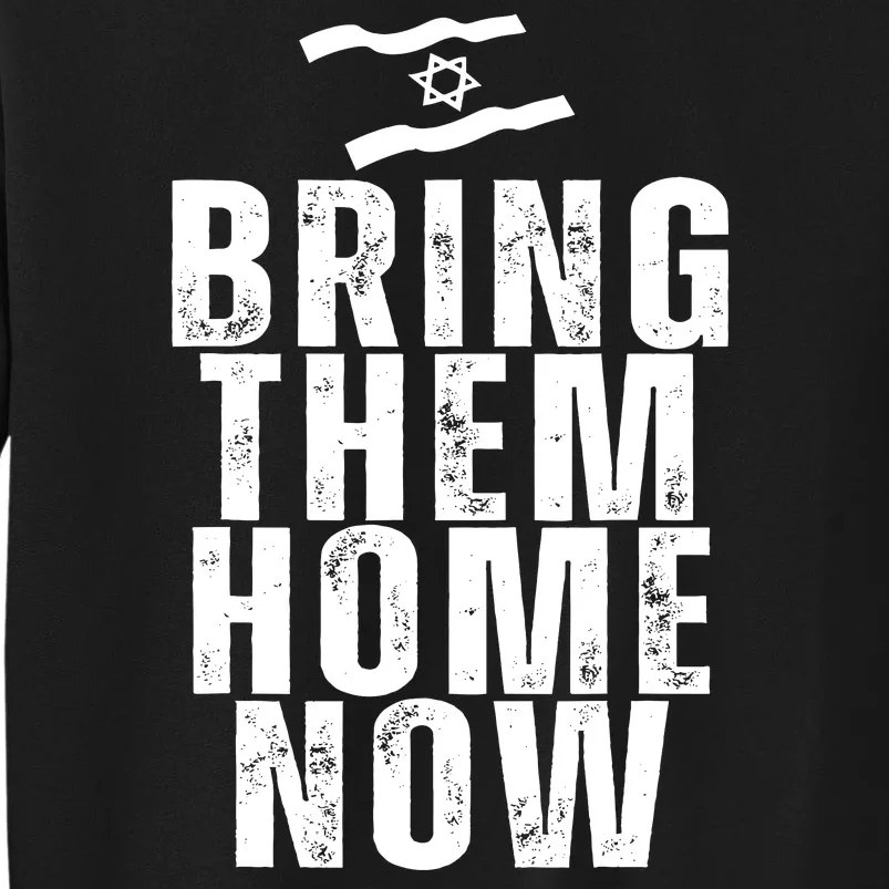 Bring Them Home Now Tall Sweatshirt