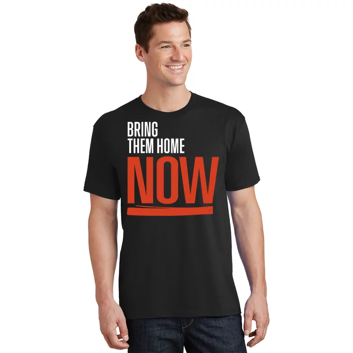 Bring Them Home Now T-Shirt