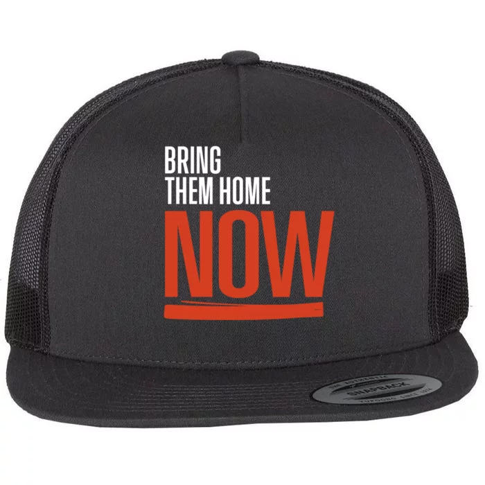 Bring Them Home Now Flat Bill Trucker Hat