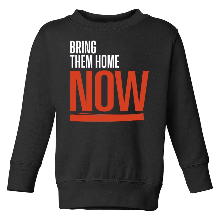 Bring Them Home Now Toddler Sweatshirt