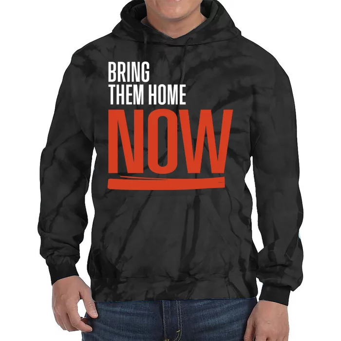 Bring Them Home Now Tie Dye Hoodie