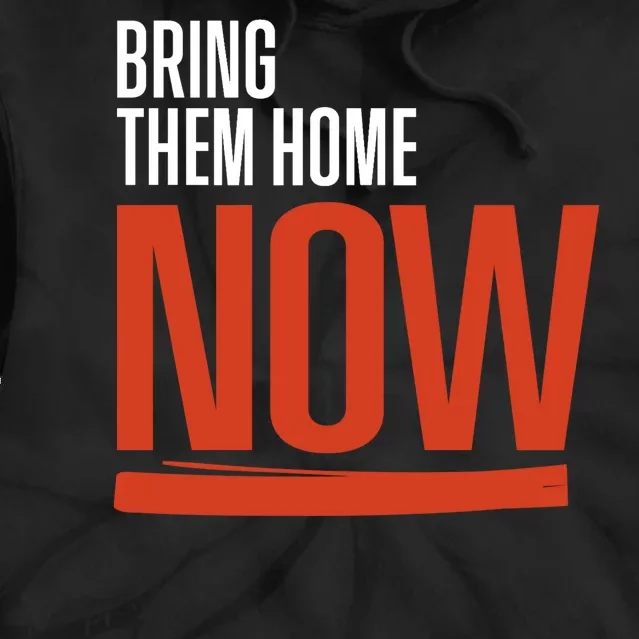 Bring Them Home Now Tie Dye Hoodie