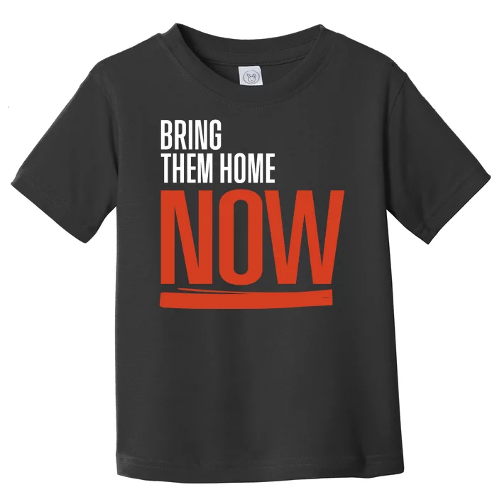 Bring Them Home Now Toddler T-Shirt