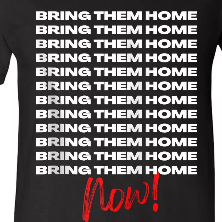 Bring Them Home Now! V-Neck T-Shirt