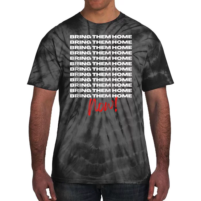 Bring Them Home Now! Tie-Dye T-Shirt