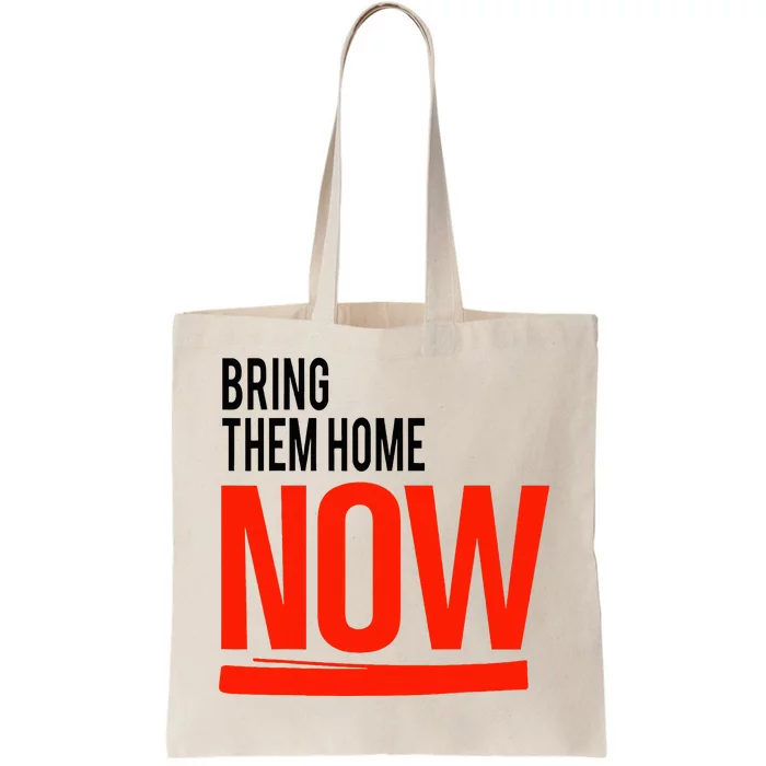 Bring Them Home Now Tote Bag