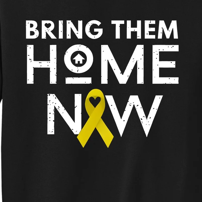 Bring Them Home Now Yellow Ribbon Heart Tall Sweatshirt