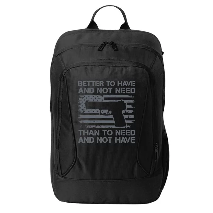 Better To Have And Not Need Pro Guns 9mm Pistol USA Flag City Backpack