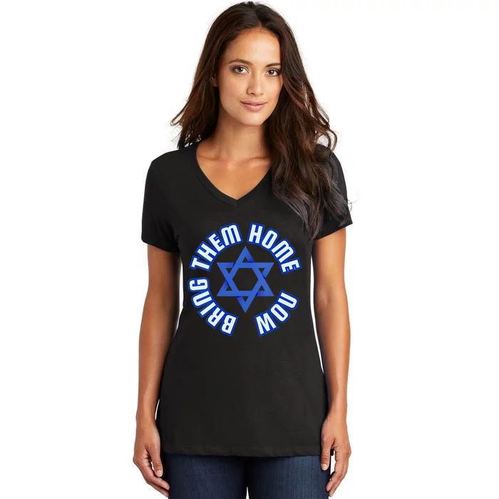 Bring Them Home Now! I Stand With Israel Support Israel Women's V-Neck T-Shirt