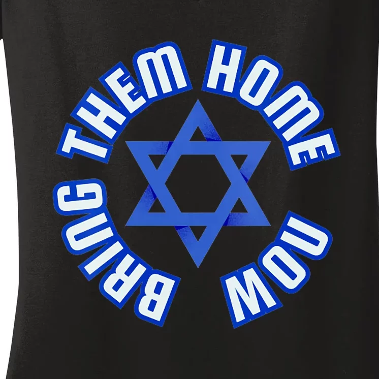 Bring Them Home Now! I Stand With Israel Support Israel Women's V-Neck T-Shirt