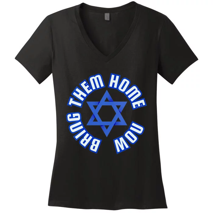 Bring Them Home Now! I Stand With Israel Support Israel Women's V-Neck T-Shirt