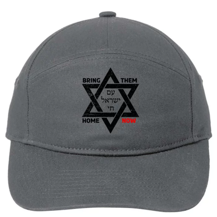 Bring Them Home Now Am Yisrael Chai Star Of David Israel Gift 7-Panel Snapback Hat