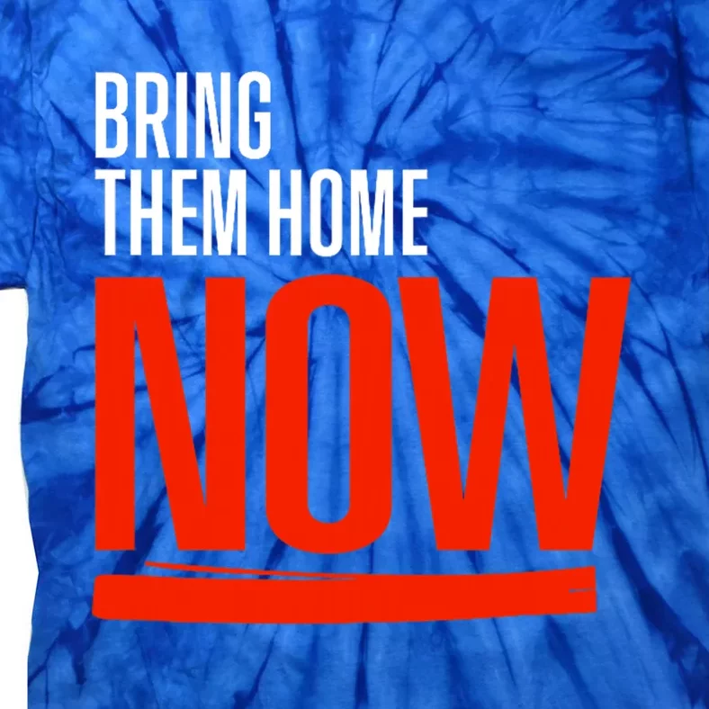 Bring Them Home Now Tie-Dye T-Shirt