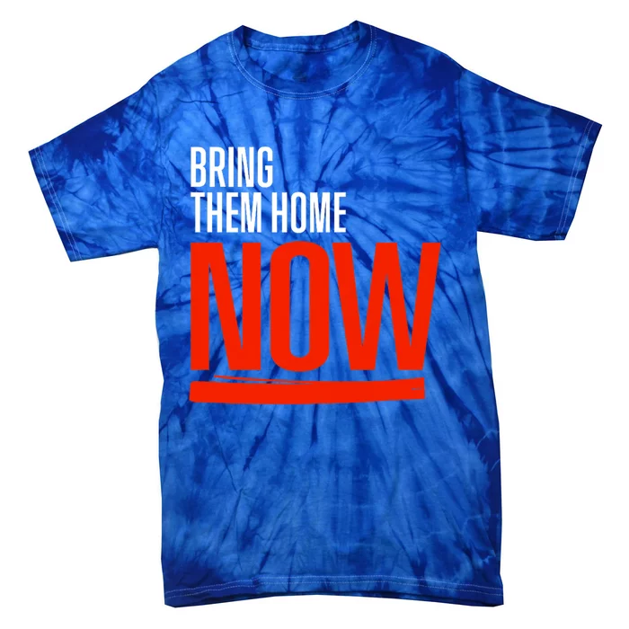 Bring Them Home Now Tie-Dye T-Shirt