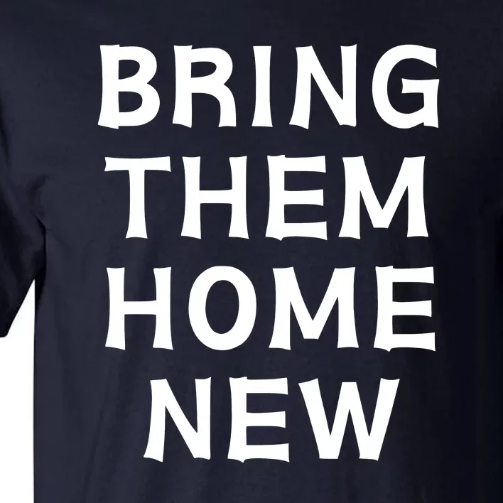 Bring Them Home New Tall T-Shirt