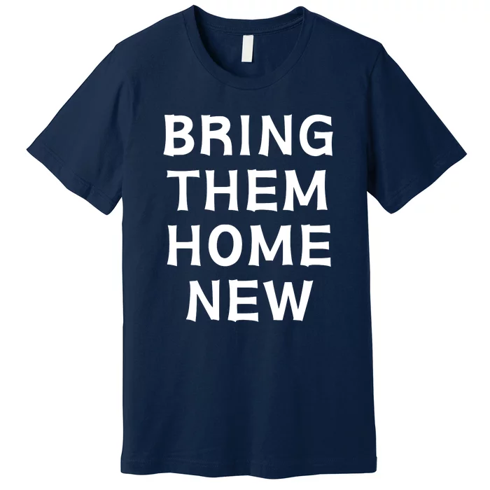 Bring Them Home New Premium T-Shirt