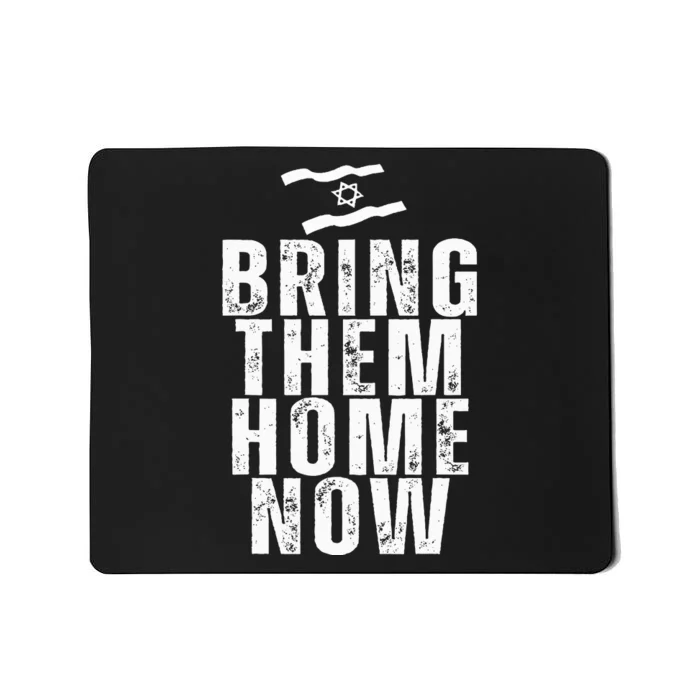 Bring Them Home Now Mousepad