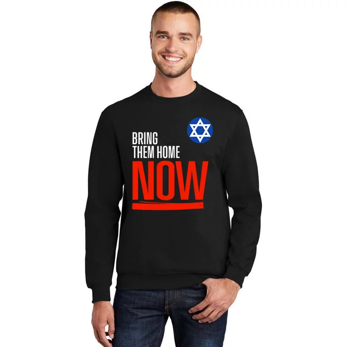 Bring Them Home Now! Stand With Israel Star Of David Tall Sweatshirt