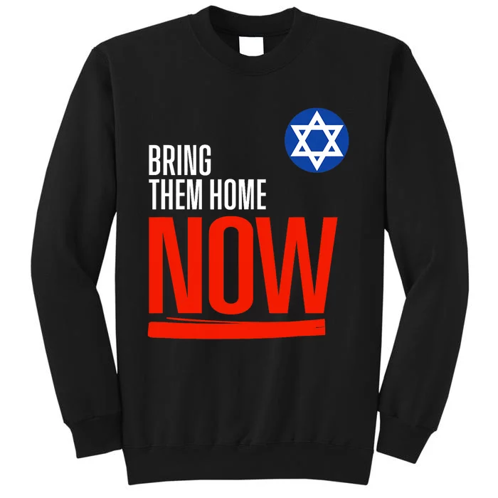 Bring Them Home Now! Stand With Israel Star Of David Tall Sweatshirt