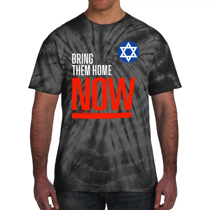 Bring Them Home Now! Stand With Israel Star Of David Tie-Dye T-Shirt