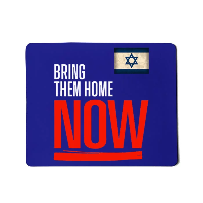 Bring Them Home Now! Stand With Israel Flag Mousepad