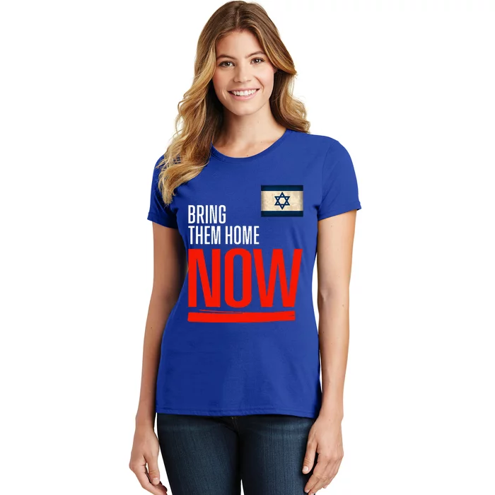 Bring Them Home Now! Stand With Israel Flag Women's T-Shirt