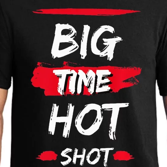 Big Time Hot Shot great gift for boss' day birthdays Pajama Set