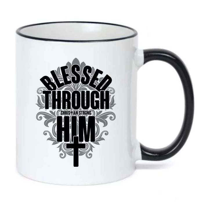 Blessed Through Him Christian Strong Black Color Changing Mug