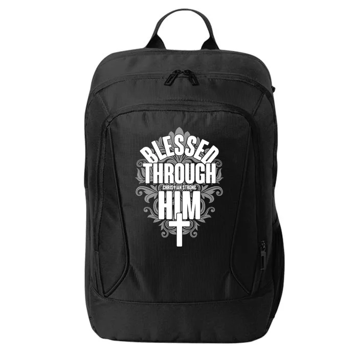 Blessed Through Him Christian Strong City Backpack