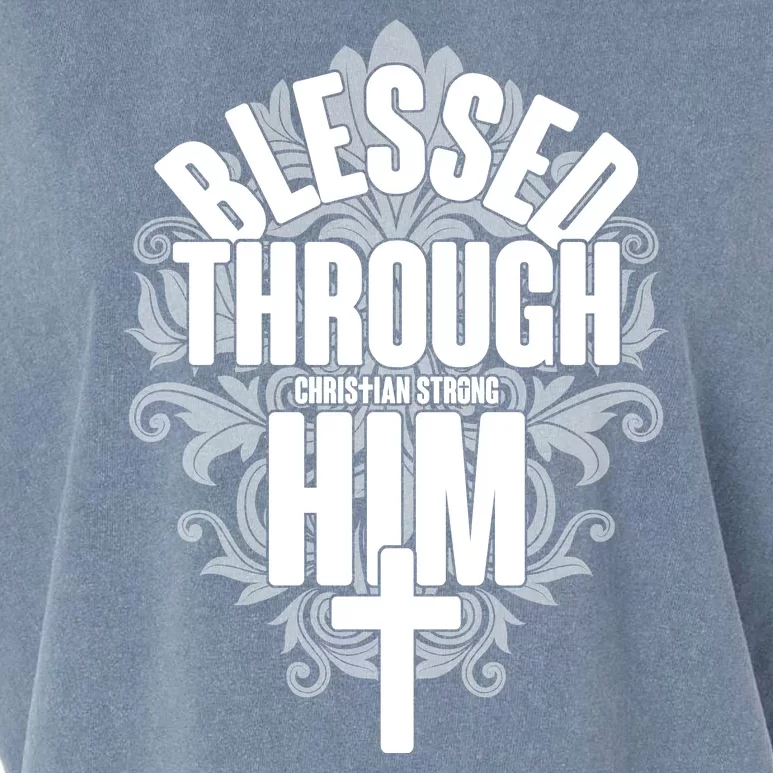 Blessed Through Him Christian Strong Garment-Dyed Women's Muscle Tee