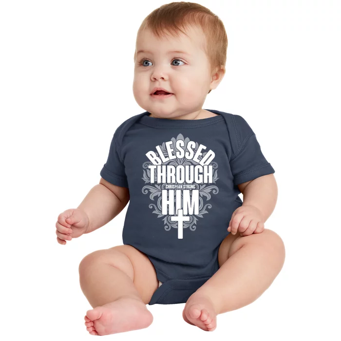 Blessed Through Him Christian Strong Baby Bodysuit